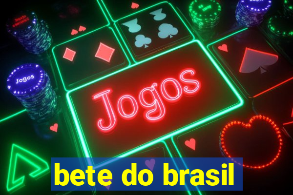 bete do brasil